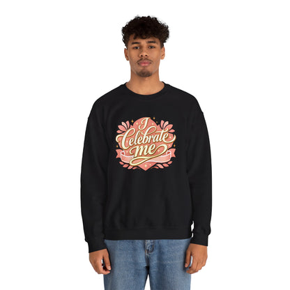Celebrate Me Crewneck Sweatshirt — Self-Love Graphic Pullover