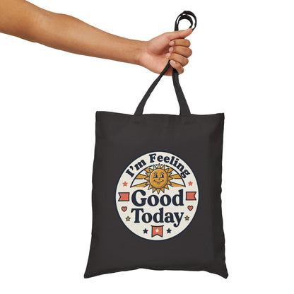 I'm Feeling Good Today Tote