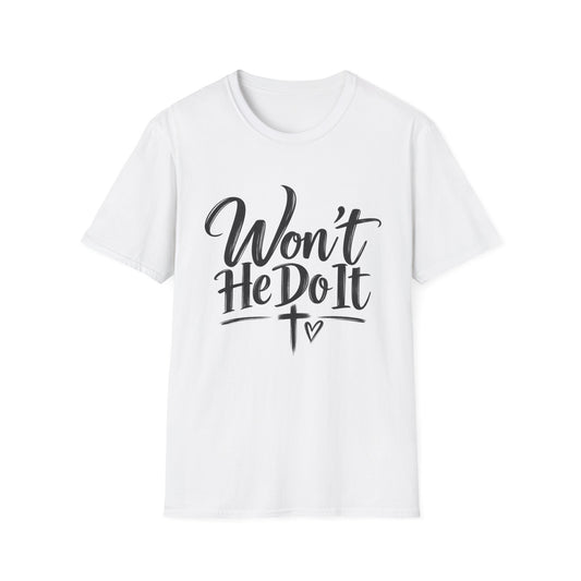 Won't He Do It T-Shirt | Christian Faith Scripture Cross Typography