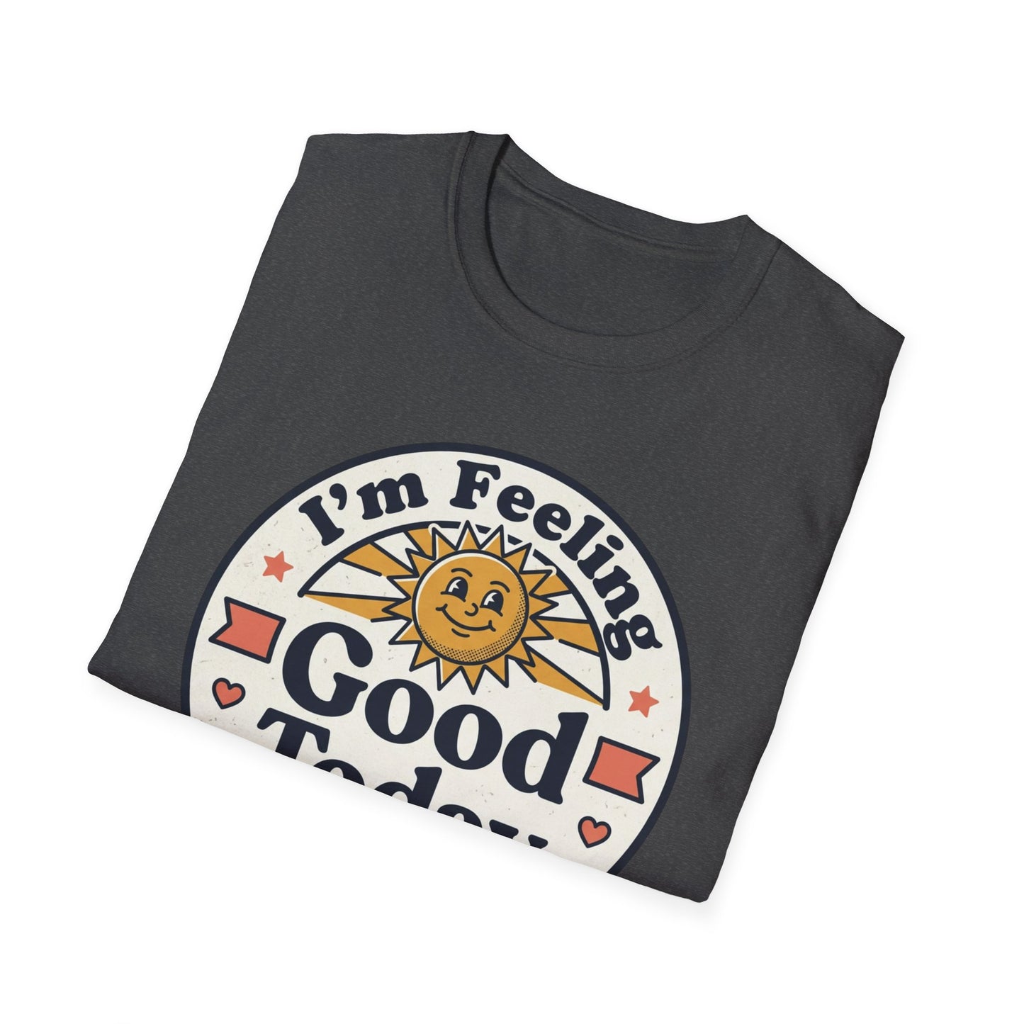 Good Today T-Shirt — Retro Sun Positive Vibes Tee