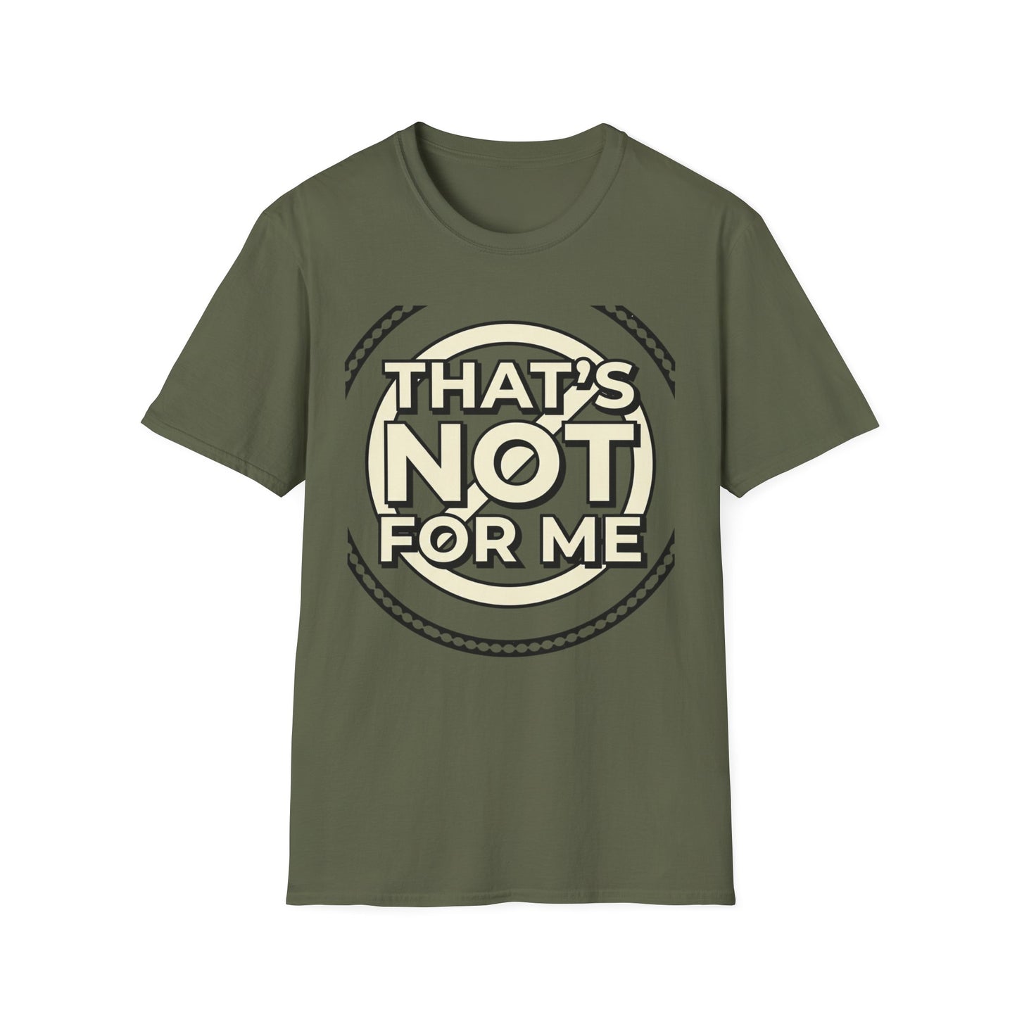That’s Not For Me T-Shirt — Funny Retro Graphic Tee