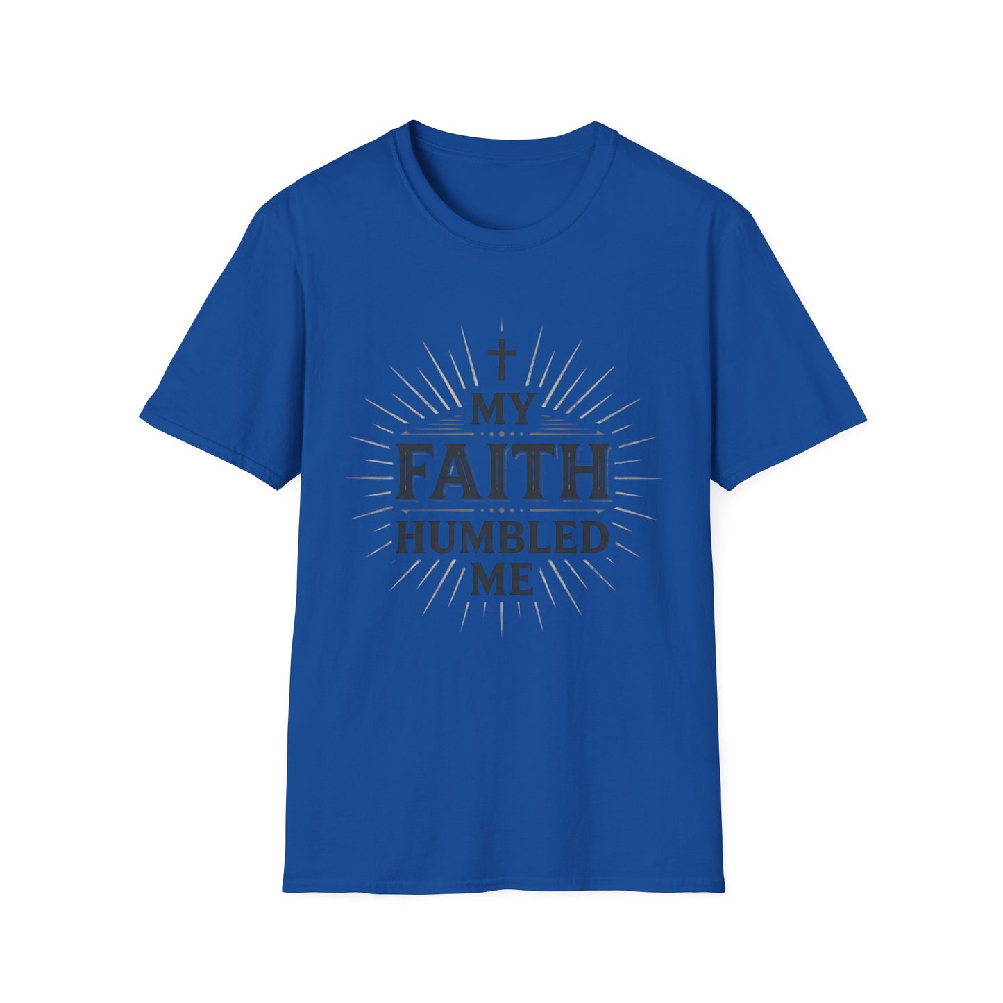 Christian T-Shirt — "My Faith Humbled Me" Inspirational Gospel Tee