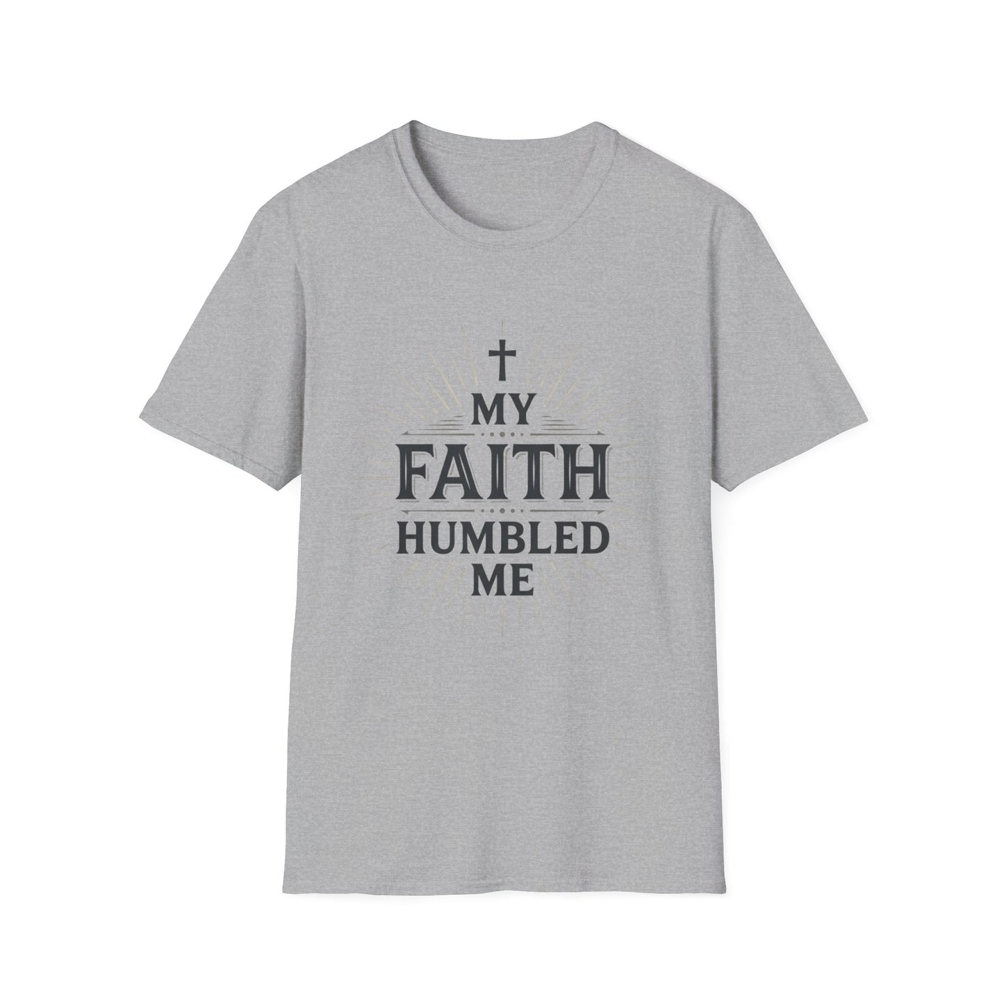 Christian T-Shirt — "My Faith Humbled Me" Inspirational Gospel Tee