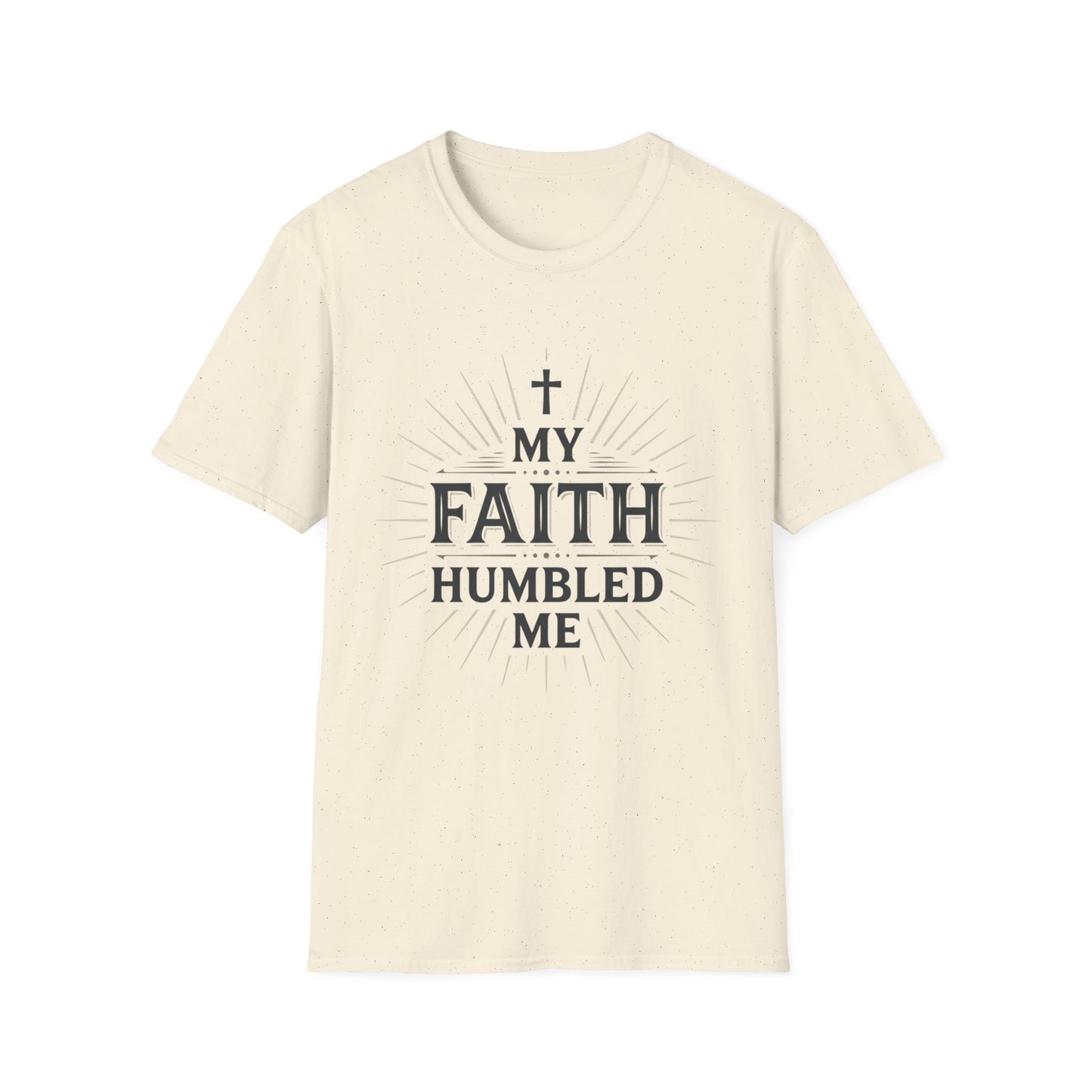 Christian T-Shirt — "My Faith Humbled Me" Inspirational Gospel Tee