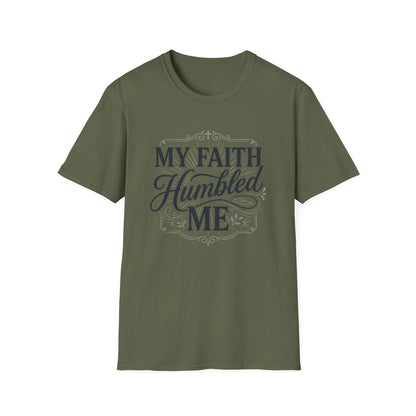 My Faith Humbled Me T-Shirt