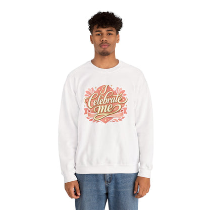 Celebrate Me Crewneck Sweatshirt — Self-Love Graphic Pullover