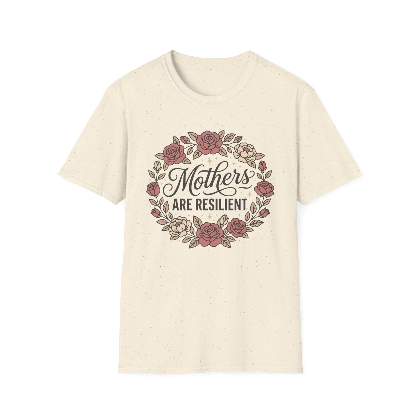 Mothers Are Resilient Floral T-Shirt