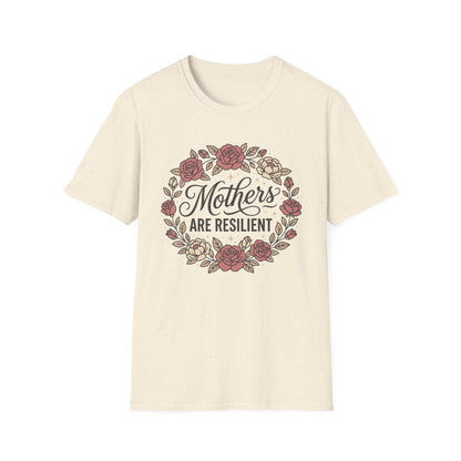 Mothers Are Resilient Floral T-Shirt