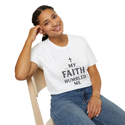 Christian T-Shirt — "My Faith Humbled Me" Inspirational Gospel Tee