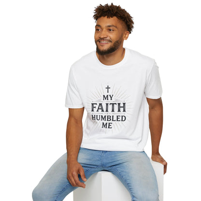 Christian T-Shirt — "My Faith Humbled Me" Inspirational Gospel Tee