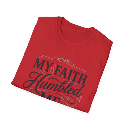 My Faith Humbled Me T-Shirt