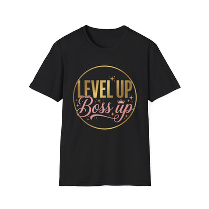 Level Up Boss Up T-Shirt — Inspirational Women’s Empowerment Tee