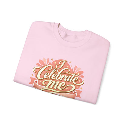 Celebrate Me Crewneck Sweatshirt — Self-Love Graphic Pullover