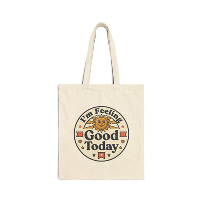 I'm Feeling Good Today Tote