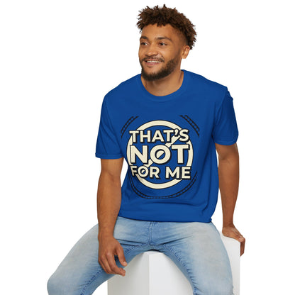 That’s Not For Me T-Shirt — Funny Retro Graphic Tee