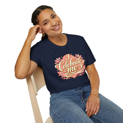 I Celebrate Me T-Shirt — Self-Love Inspirational Tee