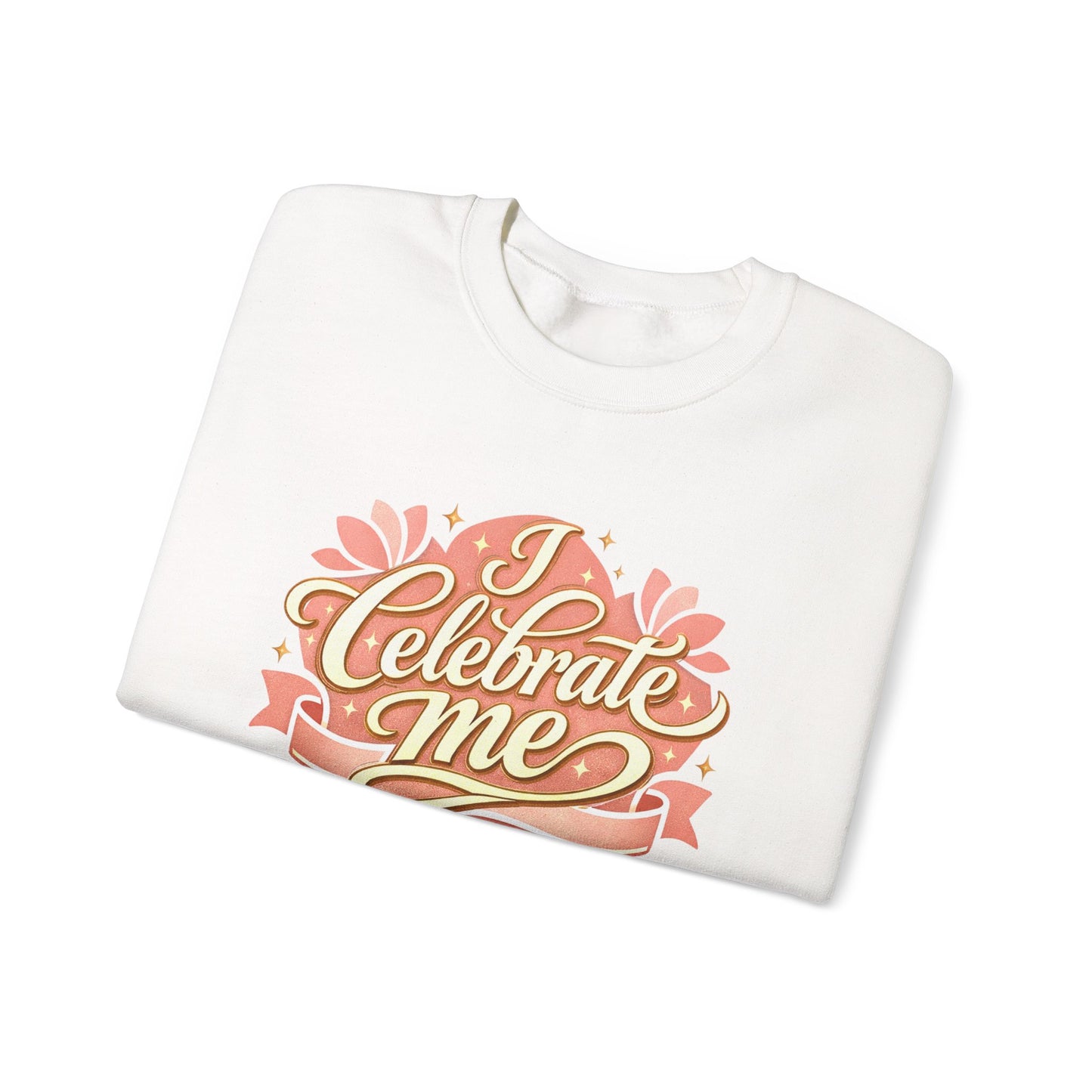 Celebrate Me Crewneck Sweatshirt — Self-Love Graphic Pullover