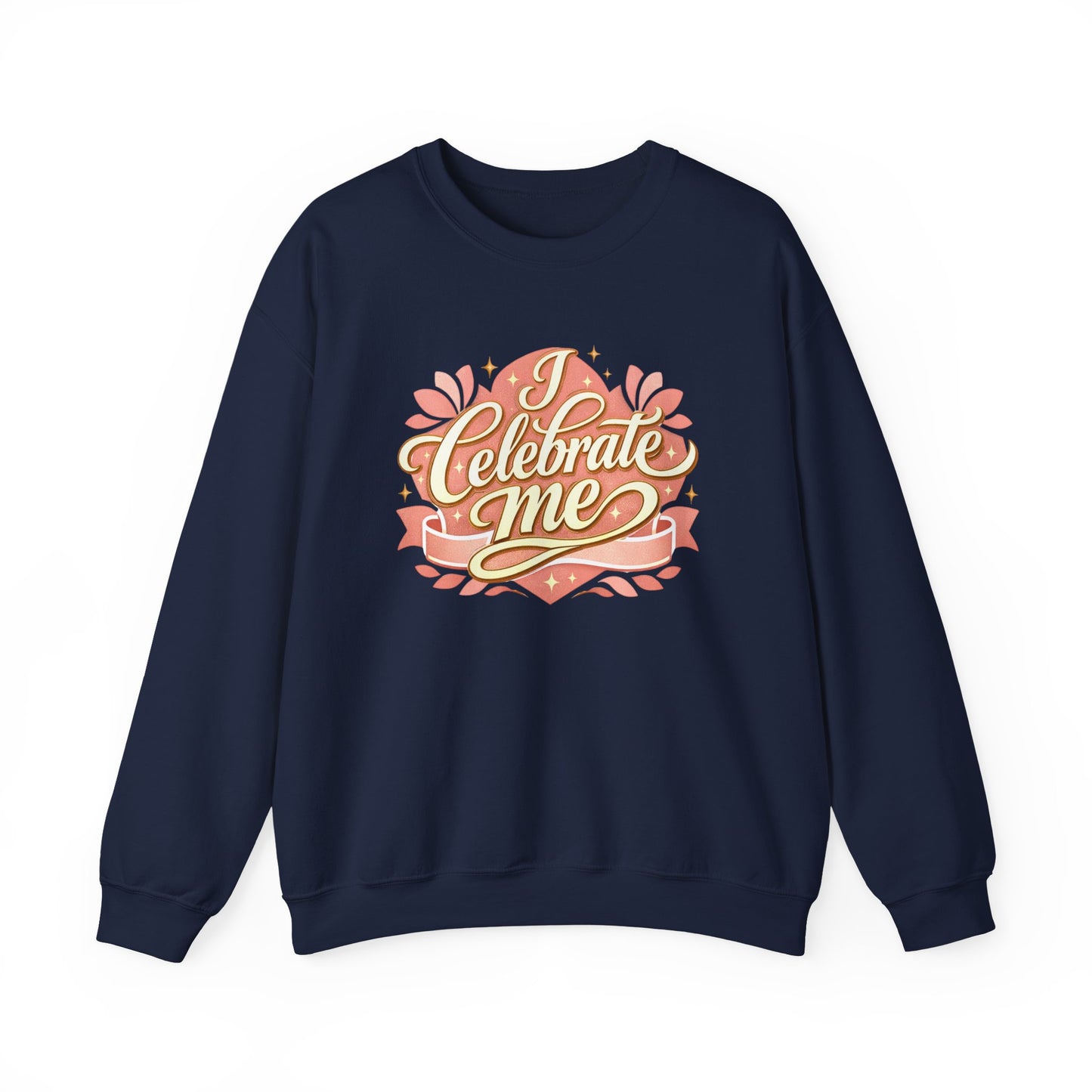 Celebrate Me Crewneck Sweatshirt — Self-Love Graphic Pullover