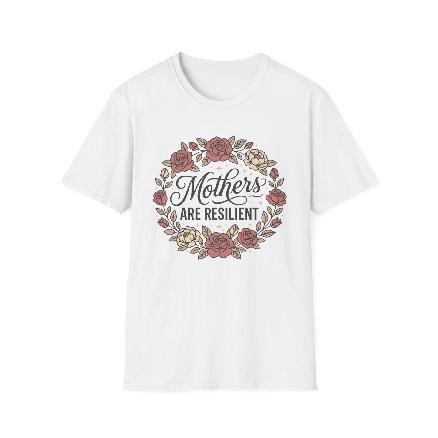 Mothers Are Resilient Floral T-Shirt