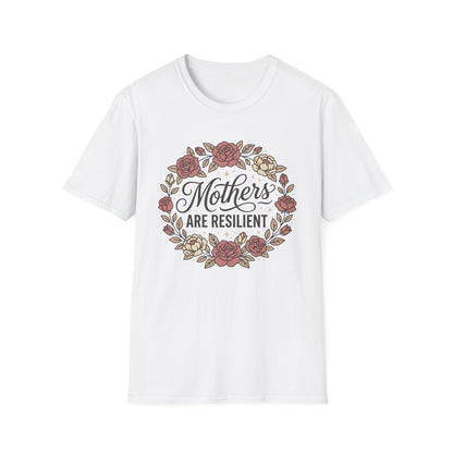 Mothers Are Resilient Floral T-Shirt