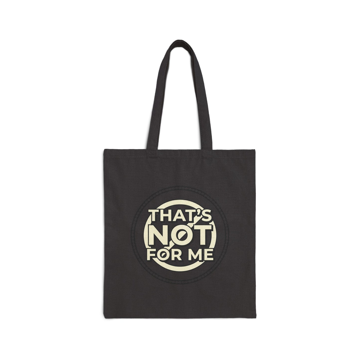 That's Not For Me Tote Bag
