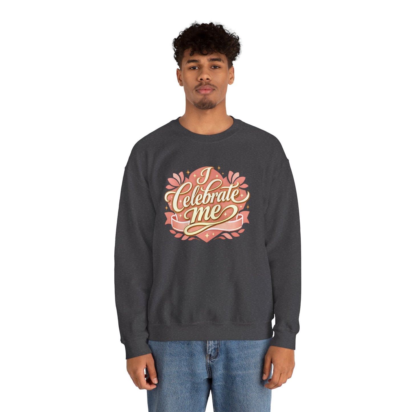 Celebrate Me Crewneck Sweatshirt — Self-Love Graphic Pullover