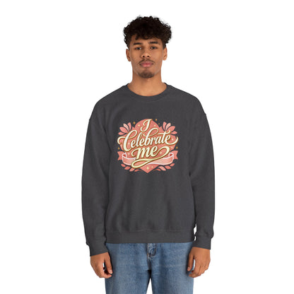 Celebrate Me Crewneck Sweatshirt — Self-Love Graphic Pullover