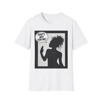 That's Not For Me T-Shirt — Graphic Silhouette Statement Tee